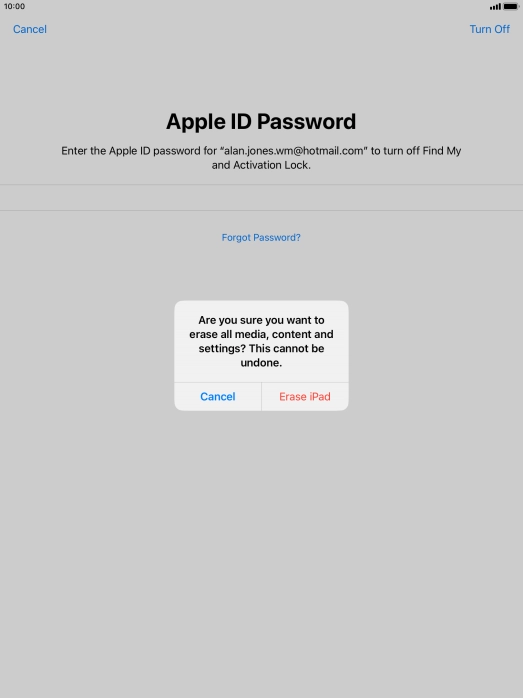 Key in the password for your Apple ID and press Erase iPad. Wait a moment while the factory default settings are restored. Follow the instructions on the screen to set up your tablet and prepare it for use. Key in the password for your Apple ID and press Erase iPad. Wait a moment while the factory default settings are restored. Follow the instructions on the screen to set up your tablet and prepare it for use.