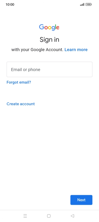 If you don't have a Google account, press Create account and follow the instructions on the screen to create an account. If you don't have a Google account, press Create account and follow the instructions on the screen to create an account.