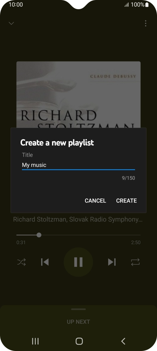 Key in a name for the playlist and press CREATE. Key in a name for the playlist and press CREATE.