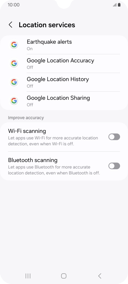 Press Google Location Accuracy. Press Google Location Accuracy.