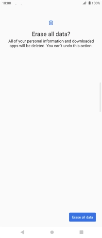 Press Erase all data. Wait a moment while the factory default settings are restored. Follow the instructions on the screen to set up your phone and prepare it for use. Press Erase all data. Wait a moment while the factory default settings are restored. Follow the instructions on the screen to set up your phone and prepare it for use.