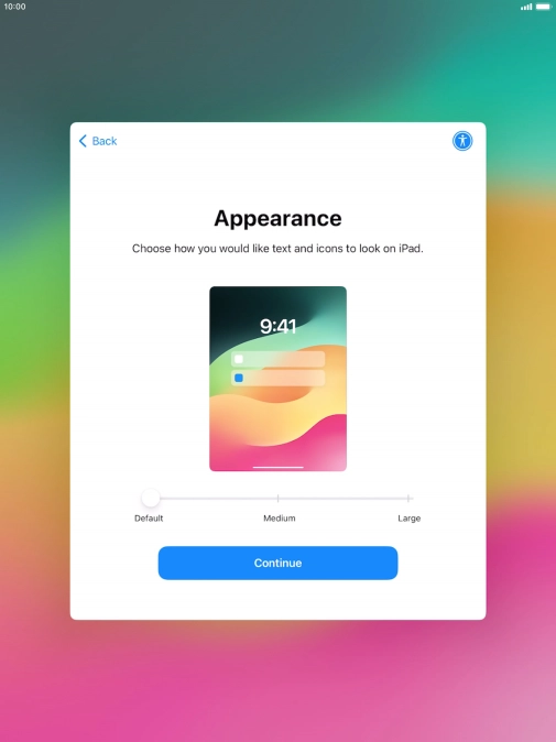Select the required text and icon size on your tablet and press Continue. Select the required text and icon size on your tablet and press Continue.