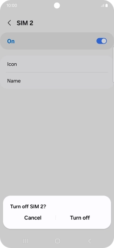 If you turn off use of the SIM, press Turn off. If you turn off use of the SIM, press Turn off.