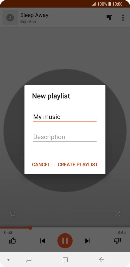 Key in a name for the playlist and press CREATE PLAYLIST. Key in a name for the playlist and press CREATE PLAYLIST.