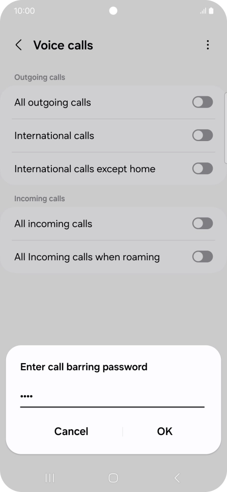 Key in your barring password and press OK. Key in your barring password and press OK.