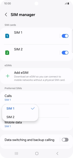 Press the required SIM. Press the required SIM.