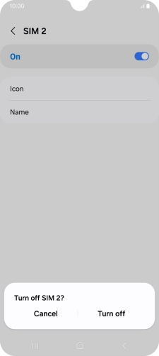 If you turn off use of the SIM, press Turn off. If you turn off use of the SIM, press Turn off.
