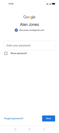 Press Enter your password and key in the password for your Google account. Press Enter your password and key in the password for your Google account.