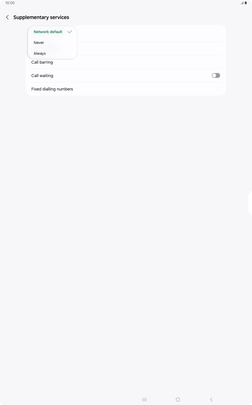 Press Always to turn on caller identification. Press Always to turn on caller identification.
