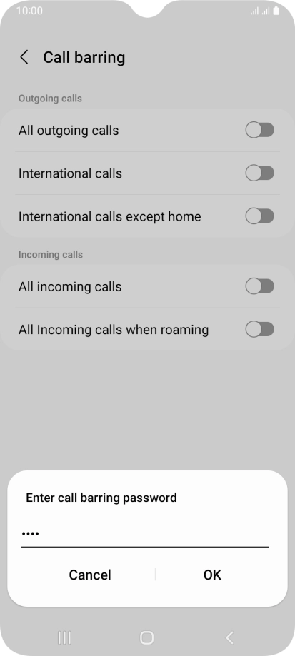 Key in your barring password and press OK. Key in your barring password and press OK.