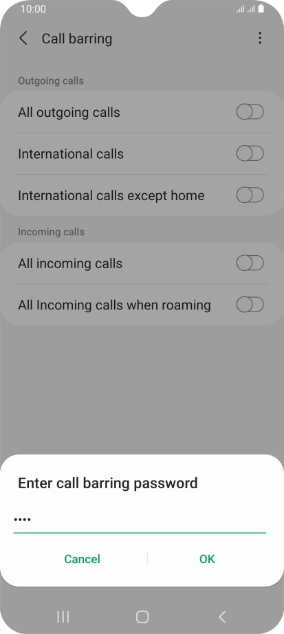 Key in your barring password and press OK. Key in your barring password and press OK.