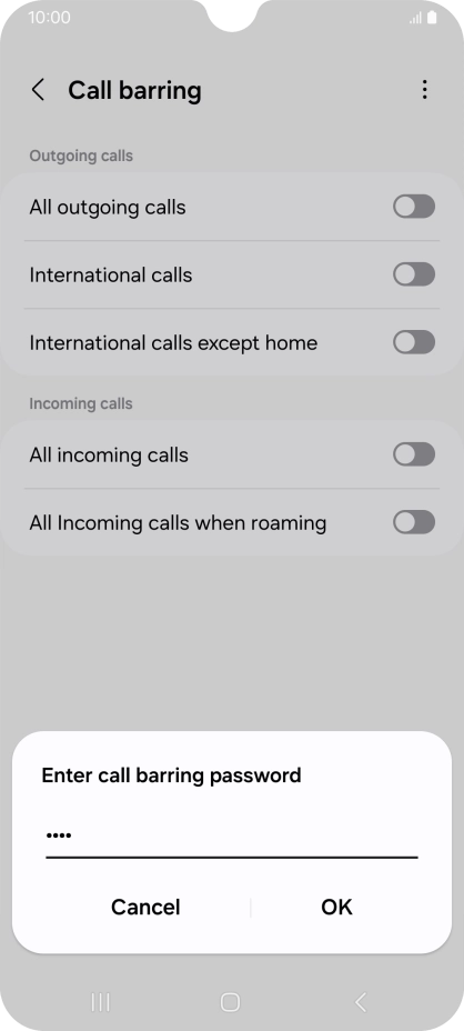 Key in your barring password and press OK. Key in your barring password and press OK.