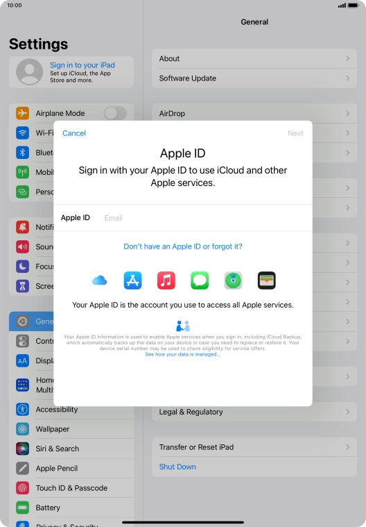 If you don t have an Apple ID, press Don't have an Apple ID or forgot it? and follow the instructions on the screen to create an Apple ID. If you don t have an Apple ID, press Don't have an Apple ID or forgot it? and follow the instructions on the screen to create an Apple ID.