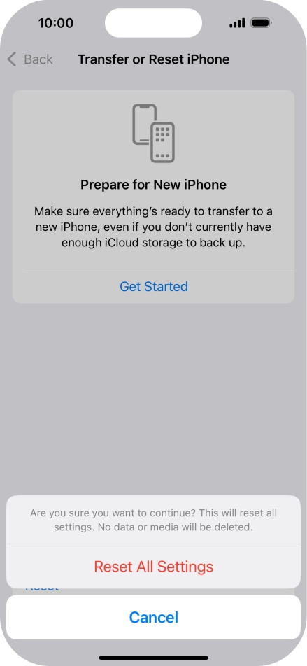Press Reset All Settings. Wait a moment while the factory default settings are restored. Follow the instructions on the screen to set up your phone and prepare it for use. Press Reset All Settings. Wait a moment while the factory default settings are restored. Follow the instructions on the screen to set up your phone and prepare it for use.