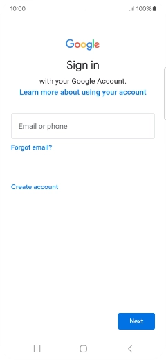 If you don't have a Google account, press Create account and follow the instructions on the screen to create an account. If you don't have a Google account, press Create account and follow the instructions on the screen to create an account.