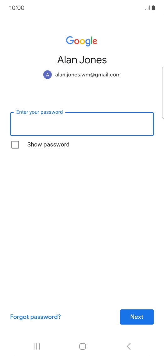 Press Enter your password and key in the password for your Google account. Press Enter your password and key in the password for your Google account.