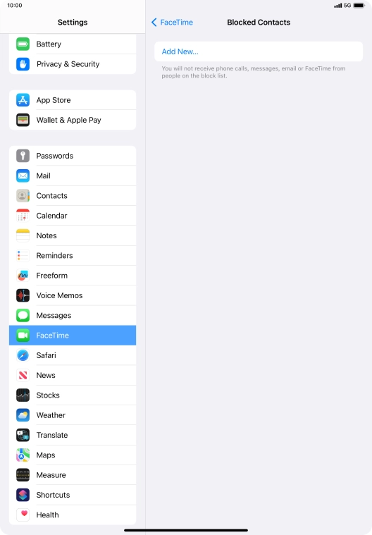 Press Add New... and follow the instructions on the screen to block a contact. Press Add New... and follow the instructions on the screen to block a contact.