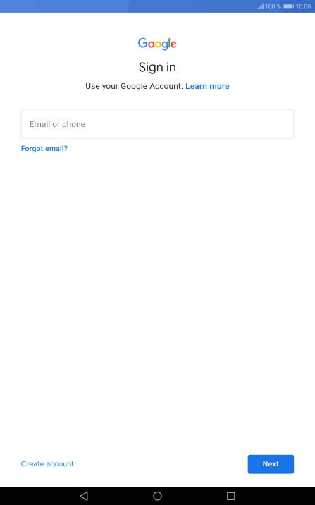 If you don't have a Google account, press Create account and follow the instructions on the screen to create an account. If you don't have a Google account, press Create account and follow the instructions on the screen to create an account.