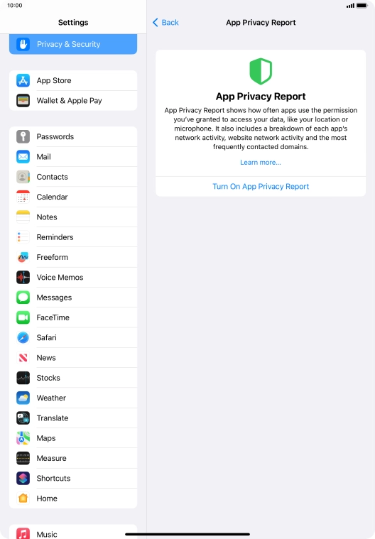 Press Turn On App Privacy Report to turn on the function. Press Turn On App Privacy Report to turn on the function.
