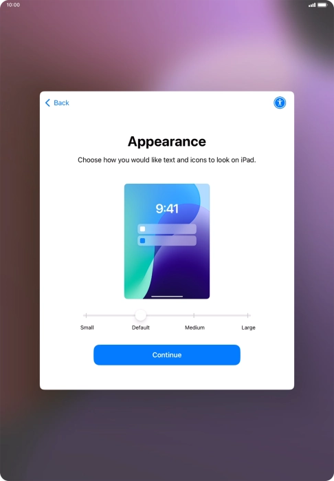 Select the required text and icon size on your tablet and press Continue. Select the required text and icon size on your tablet and press Continue.