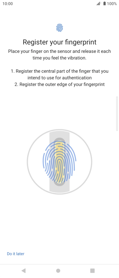 Follow the instructions on the screen to create the phone lock code using your fingerprint. Follow the instructions on the screen to create the phone lock code using your fingerprint.