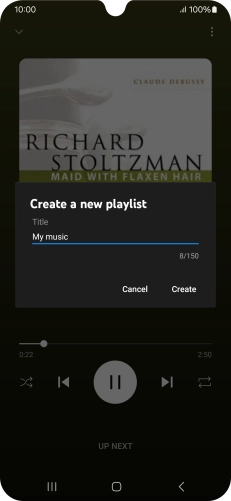 Key in a name for the playlist and press Create. Key in a name for the playlist and press Create.