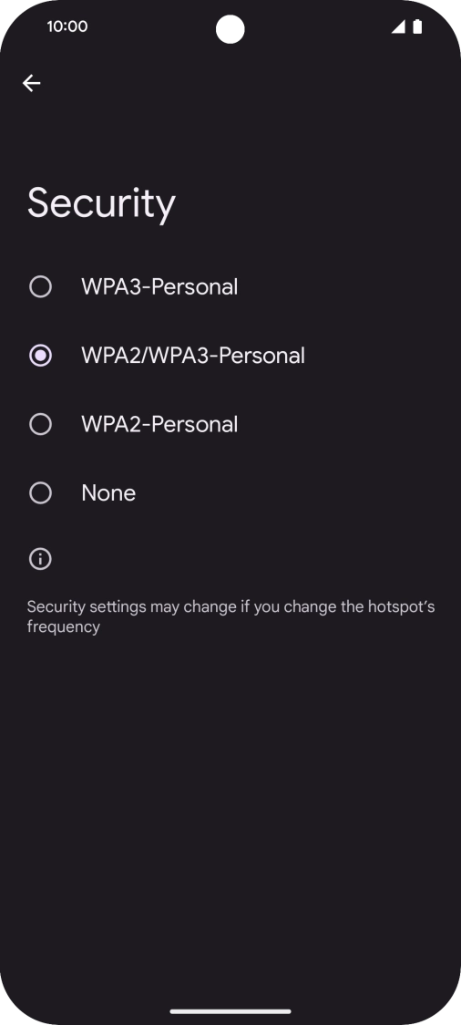 Press WPA3-Personal to password protect your Wi-Fi hotspot. Press WPA3-Personal to password protect your Wi-Fi hotspot.