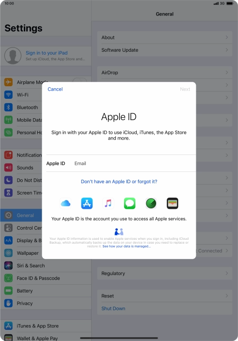 If you don t have an Apple ID, press Don't have an Apple ID or forgot it? and follow the instructions on the screen to create an Apple ID. If you don t have an Apple ID, press Don't have an Apple ID or forgot it? and follow the instructions on the screen to create an Apple ID.