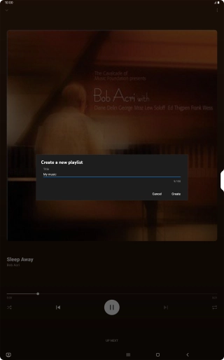 Key in a name for the playlist and press Create. Key in a name for the playlist and press Create.
