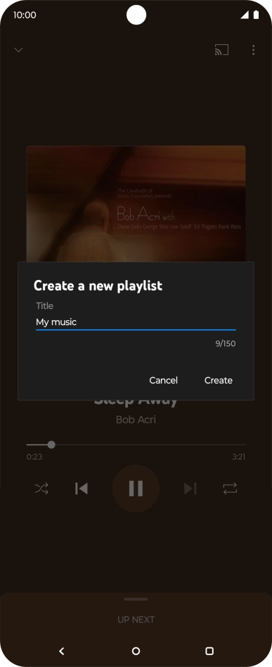 Key in a name for the playlist and press Create. Key in a name for the playlist and press Create.