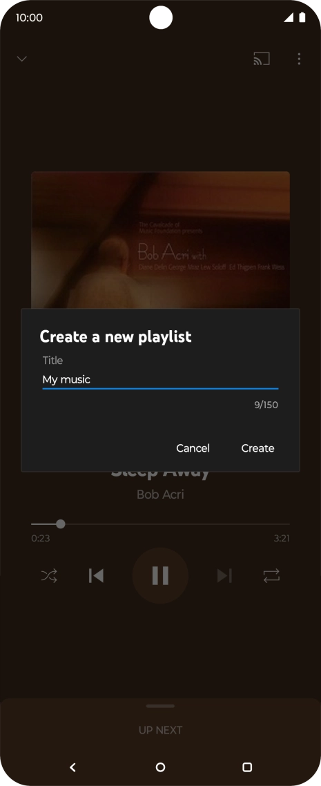 Key in a name for the playlist and press Create. Key in a name for the playlist and press Create.