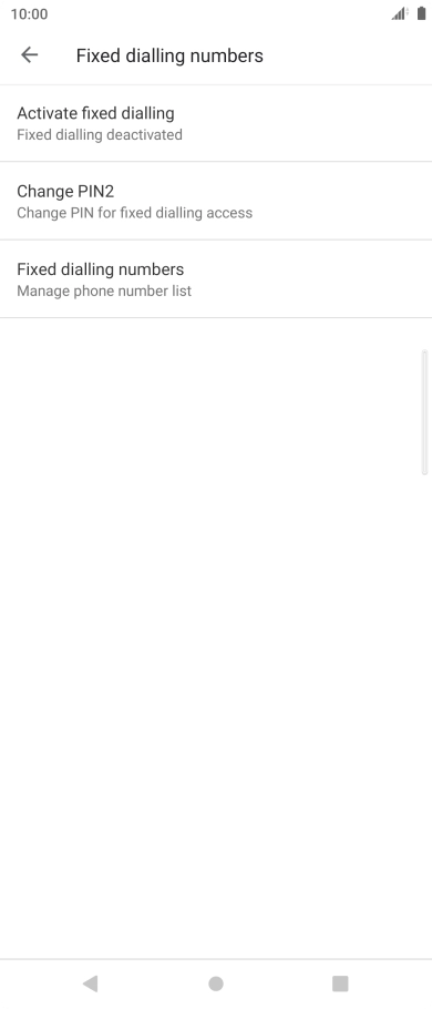 Press Activate fixed dialling to turn on fixed dialling. Press Activate fixed dialling to turn on fixed dialling.