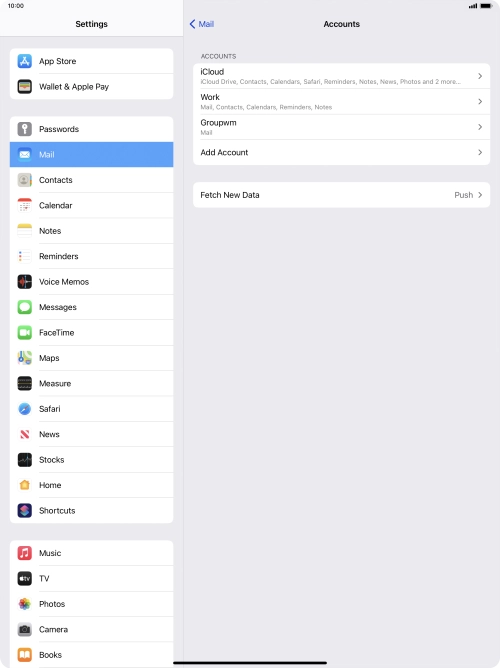 Press the name of the email account you've just set up. Press the name of the email account you've just set up.