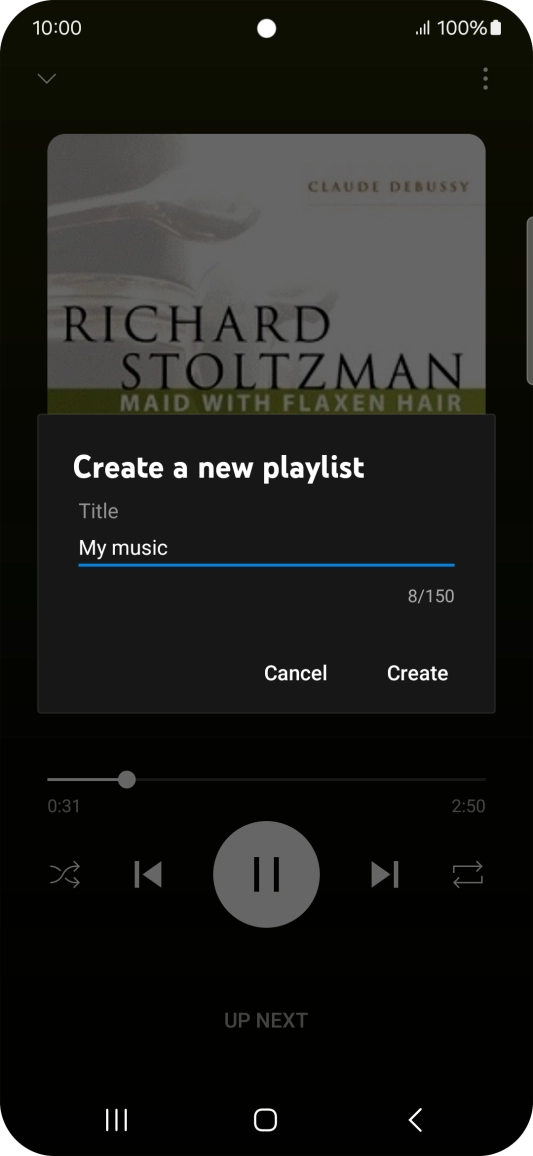 Key in a name for the playlist and press Create. Key in a name for the playlist and press Create.