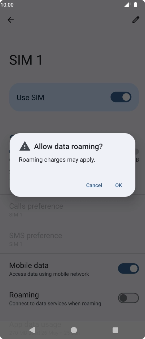 If you turn on data roaming, press OK. If you turn on data roaming, press OK.