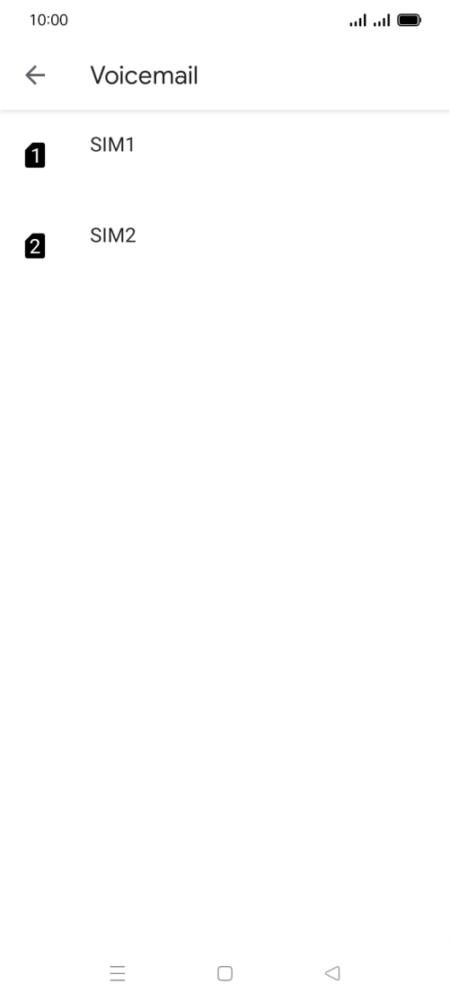 Press the required SIM. Press the required SIM.