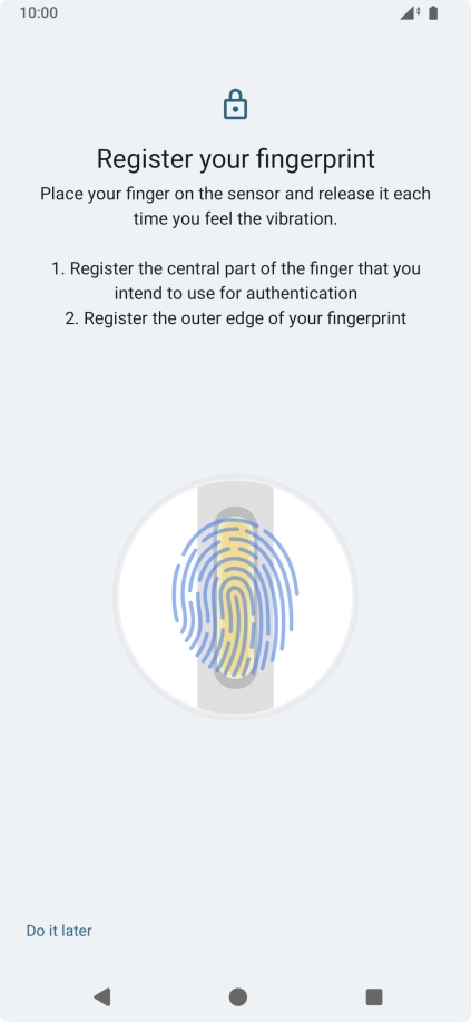 Follow the instructions on the screen to create the phone lock code using your fingerprint. Follow the instructions on the screen to create the phone lock code using your fingerprint.