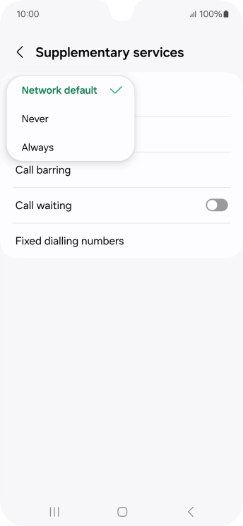 Press Always to turn on caller identification. Press Always to turn on caller identification.