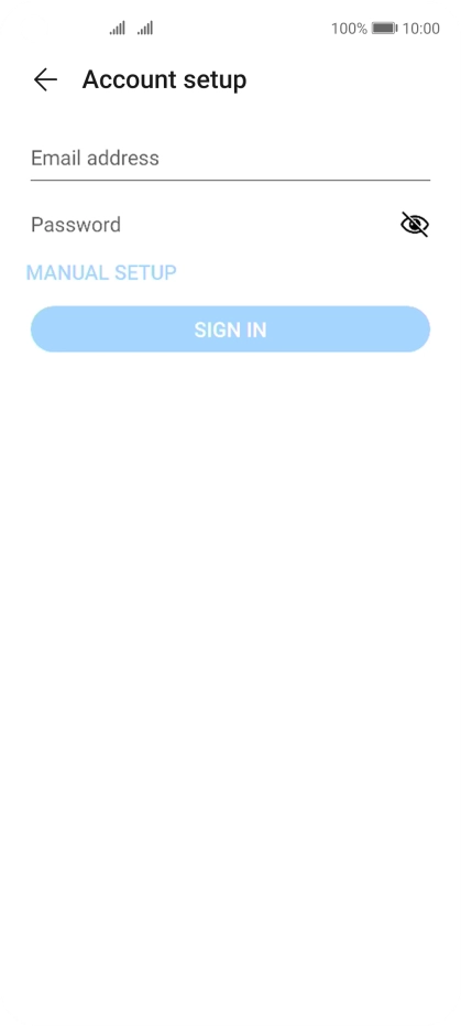 Press Email address and key in your email address. Press Email address and key in your email address.