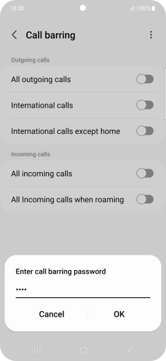Key in your barring password and press OK. Key in your barring password and press OK.
