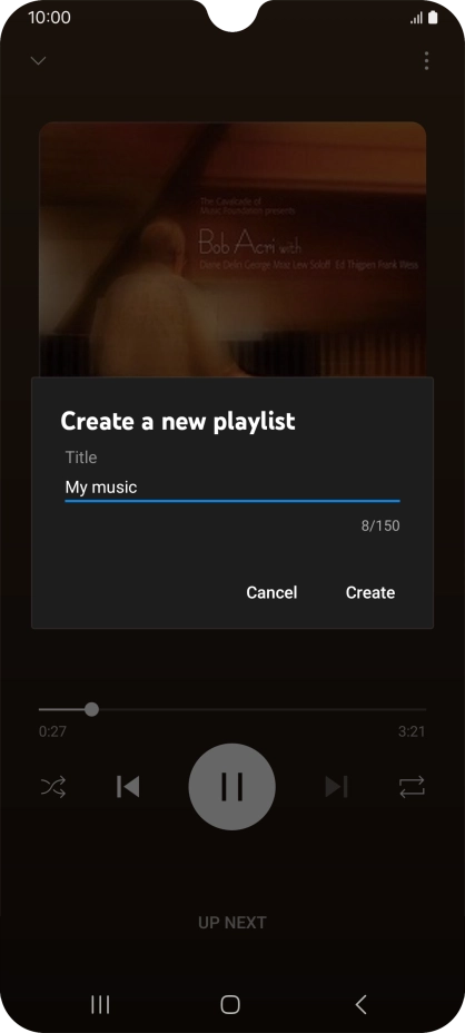 Key in a name for the playlist and press Create. Key in a name for the playlist and press Create.