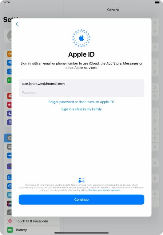 Press Password and key in the password for your Apple ID. Press Password and key in the password for your Apple ID.