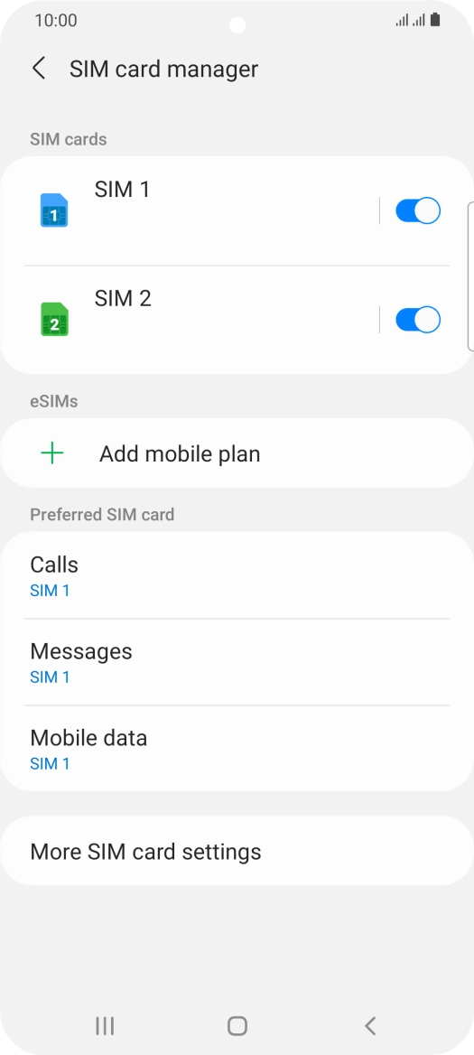 Press the required SIM. Press the required SIM.