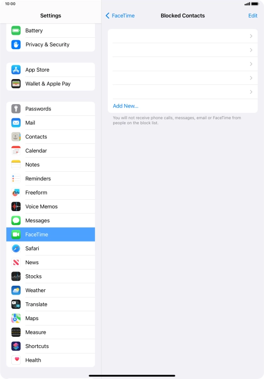 Press Add New... and follow the instructions on the screen to block a contact. Press Add New... and follow the instructions on the screen to block a contact.