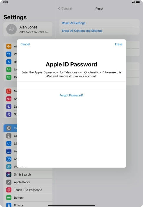 Key in the password for your Apple ID and press Erase. Wait a moment while the factory default settings are restored. Follow the instructions on the screen to set up your tablet and prepare it for use. Key in the password for your Apple ID and press Erase. Wait a moment while the factory default settings are restored. Follow the instructions on the screen to set up your tablet and prepare it for use.