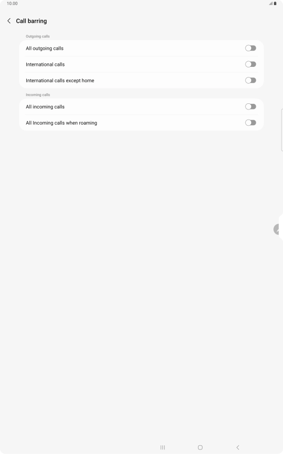 Press the indicator next to the required barring type to turn the function on or off. Press the indicator next to the required barring type to turn the function on or off.