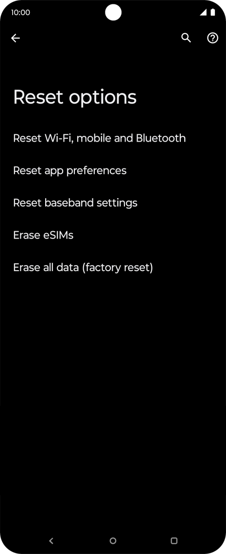 Press Erase all data (factory reset). Press Erase all data (factory reset).