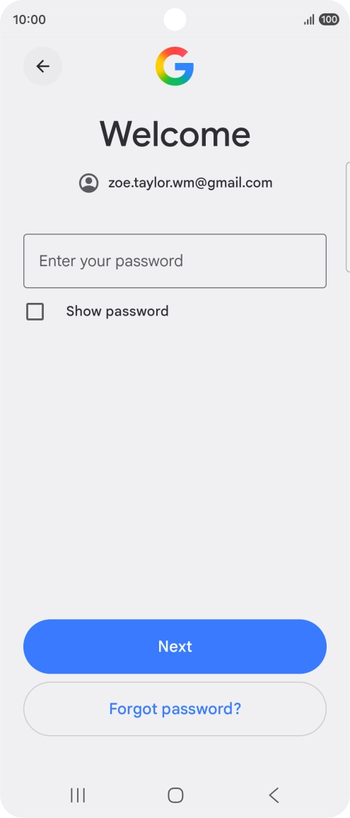 Press Enter your password and key in the password for your Google account. Press Enter your password and key in the password for your Google account.