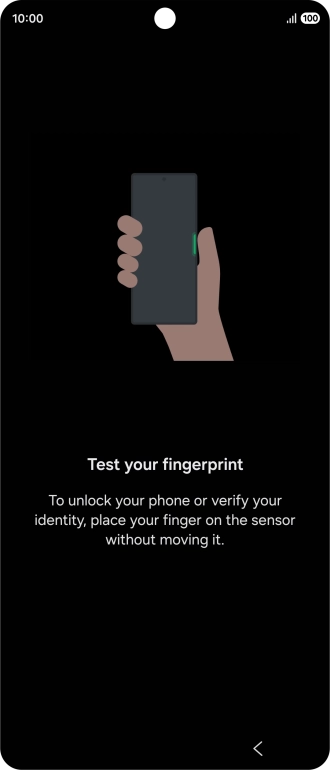 Place your finger on the Side key to test your fingerprint. Place your finger on the Side key to test your fingerprint.