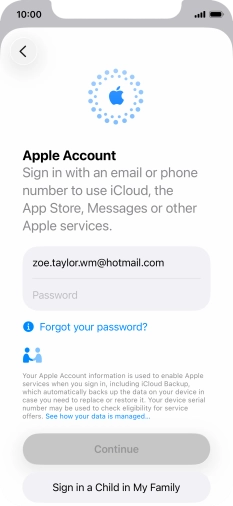Press Password and key in the password for your Apple Account. Press Password and key in the password for your Apple Account.